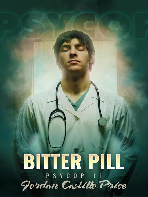 Title details for Bitter Pill by Jordan Castillo Price - Available